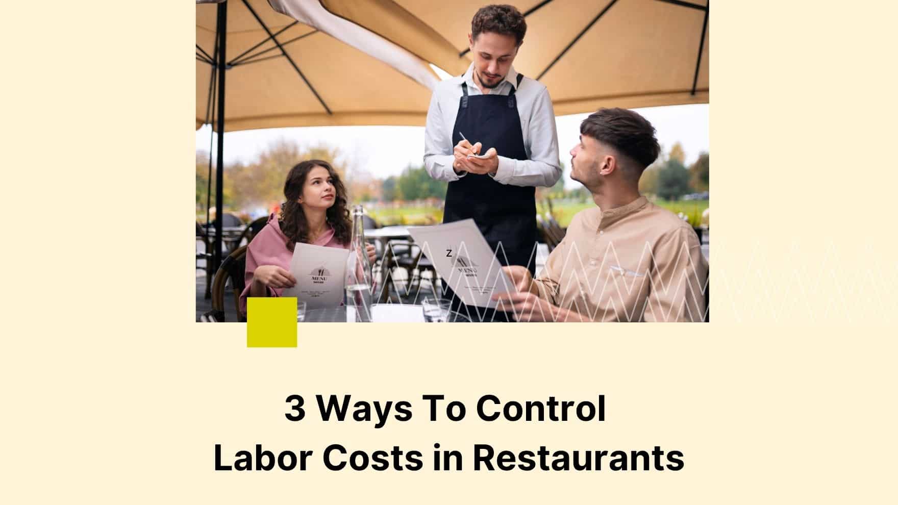 Control Labor Costs in Restaurants