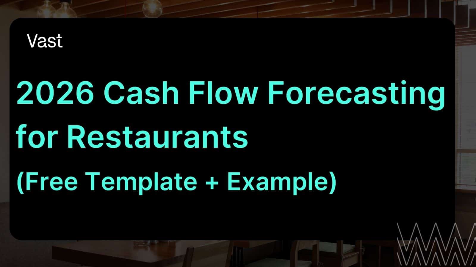 Cash Flow Forecasting for Restaurants
